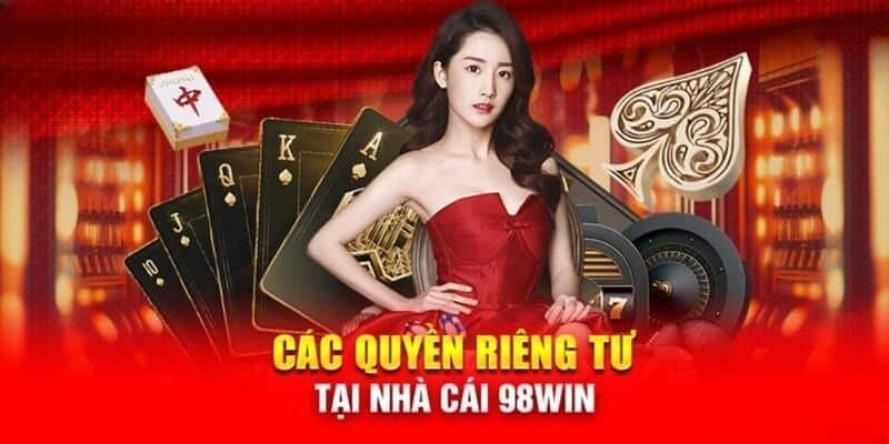 Nội dung có tại quyền riêng tư 98win